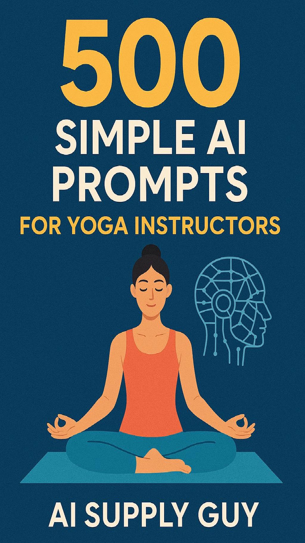 500 Simple AI Prompts for Yoga Instructors